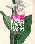 Curieuses histoires de plantes du Canada, t. 01